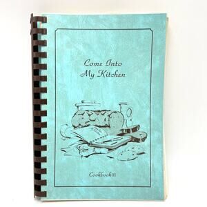 Come Into My Kitchen Vintage 80s Cookbook Teresa Ann Troyer Family Recipes Ohio